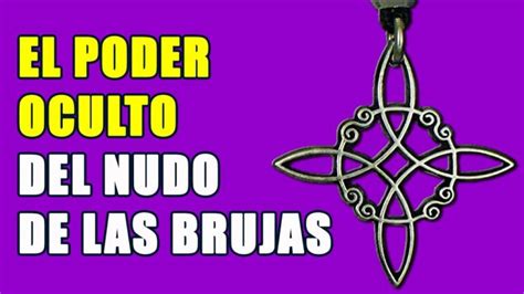 que significa el nudo de bruja|Nudo de Bruja: Un Poderoso Símbolo de Protección